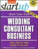 Start your own wedding consultant business : your step-by-step guide to success /