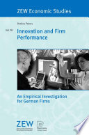 Innovation and firm performance : an empirical investigation for German firms /