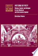 Patterns of piety : women, gender, and religion in late medieval and Reformation England /