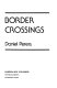 Border crossings /
