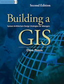 Building a GIS : system architecture design strategies for managers /