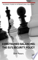 Constrained Balancing: The EU's Security Policy /