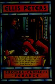 Brother Cadfael's penance : the twentieth chronicle of Brother Cadfael /