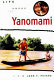 Life among the Yanomami : the story of change among the Xilixana on the Mucajai River in Brazil /