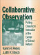 Collaborative observation : putting classroom instruction at the center of school reform /