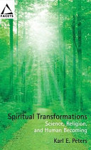 Spiritual transformations : science, religion, and human becoming /