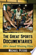 The great sports documentaries : 100+ award winning films /