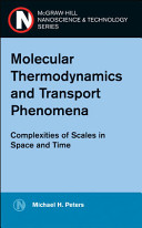 Molecular thermodynamics and transport phenomena : complexities of scales in time and space /