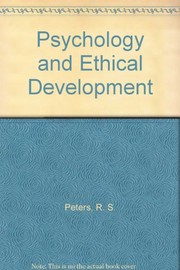 Psychology and ethical development : a collection of articles on psychological theories, ethical development and human understanding /