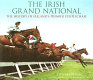 The Irish Grand National : the history of Ireland's premier steeplechase /