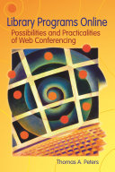 Library programs online : possibilities and practicalities of Web conferencing /