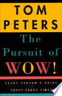 The pursuit of wow! : every person's guide to topsy-turvy times /