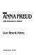 Anna Freud : a life dedicated to children /