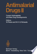 Antimalarial Drug II : Current Antimalarial and New Drug Developments /