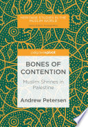 Bones of contention : Muslim shrines in Palestine /