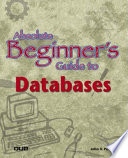 Absolute beginner's guide to databases /