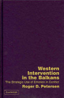 Western intervention in the Balkans : the strategic use of emotion in conflict /