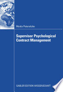 Supervisor psychological contract management : developing an integrated perspective on managing employee perceptions of obligations /