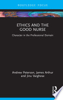 Ethics and the good nurse : character in the professional domain /