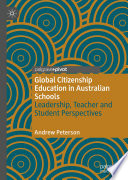 Global Citizenship Education in Australian Schools : Leadership, Teacher and Student Perspectives /