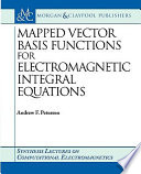 Mapped vector basis functions for electromagnetic integral equations /