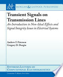 Transient signals on transmission lines : an introduction to non-ideal effects and signal integrity issues in electrical systems /