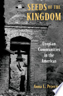 Seeds of the kingdom : utopian communities in the Americas /