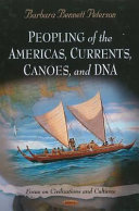 Peopling of the Americas : currents, canoes, and DNA /