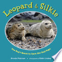 Leopard & Silkie : one boy's quest to save the seal pups /