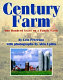 Century farm : one hundred years on a family farm /