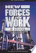 New forces at work in refining : industry views of critical business and operations trends /
