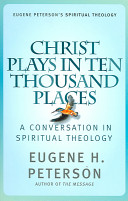 Christ plays in ten thousand places : a conversation in spiritual theology /