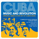 Cuba : music and revolution : original album cover art of Cuban music, record sleeve designs of revolutionary Cuba 1959-1990 /