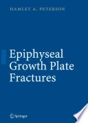 Epiphyseal growth plate fractur : with 95 tables /