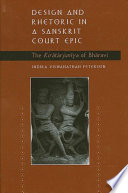 Design and rhetoric in a Sanskrit court epic : the Kirātārjunīya of Bhāravi /