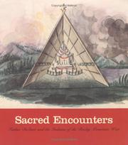 Sacred encounters : Father De Smet and the Indians of the Rocky Mountain west /