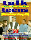Talk with teens about feelings, family, relationships, and the future : 50 guided discussions for school and counseling groups /