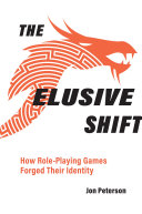 The elusive shift : how role-playing games forged their identity /