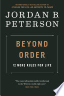 Beyond order : 12 more rules for life /