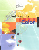 Global graphics : color : a guide to design with color for an international market /