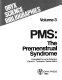 PMS : the premenstrual syndrome /
