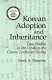 Korean adoption and inheritance : case studies in the creation of a classic Confucian society /