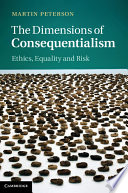 The dimensions of consequentialism : ethics, equality and risk /