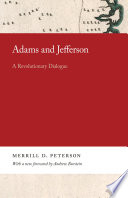 Adams and Jefferson : a revolutionary dialogue /