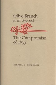 Olive branch and sword : the compromise of 1833 /