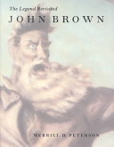 John Brown : the legend revisited /