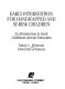 Early intervention for handicapped and at-risk children : an introduction to early childhood-special education /