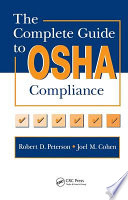 The complete guide to OSHA compliance /
