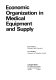 Economic organization in medical equipment and supply /