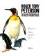 Roger Tory Peterson : the art and photography of the world's foremost birder /